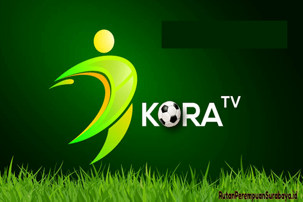 Download Kora TV Apk Live Streaming Bola Gratis Tanpa Iklan